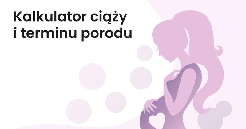 Kalkulator ciąży